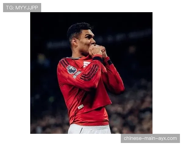 曼联2-1布伦特福德巩固欧冠席位，卡塞米罗与谢什科先后破门